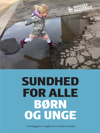 Plakat fra Danske Regioner omkring sundhed for alle børn og unge